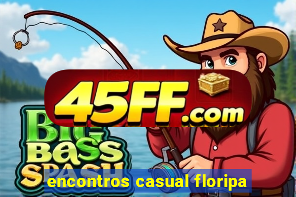 encontros casual floripa